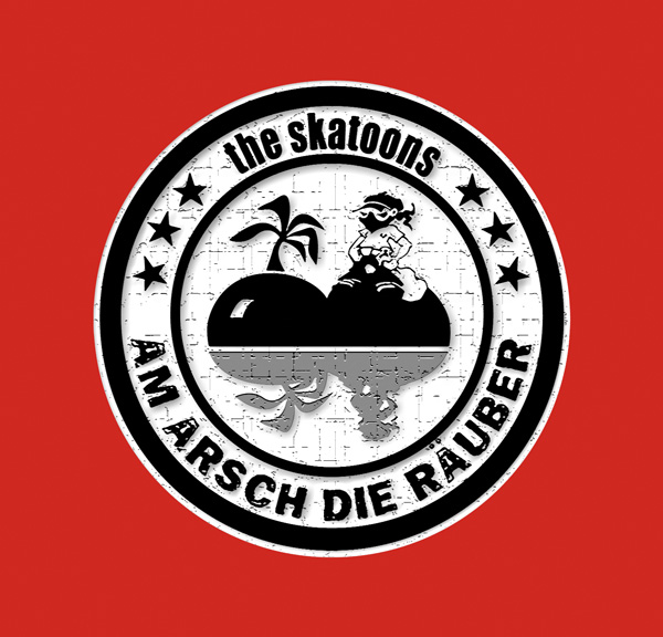 The Skatoons - Am Arsch Die Räuber - 2007